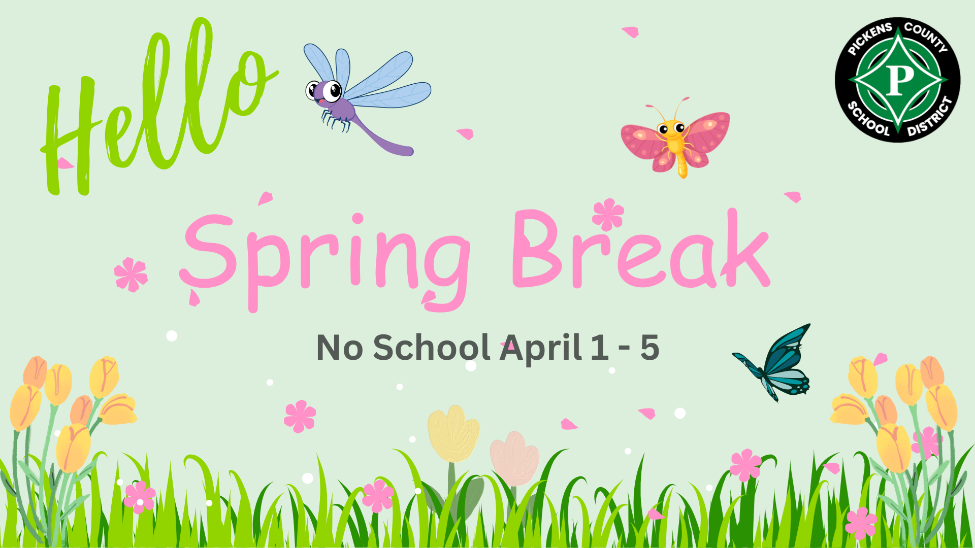Spring Break is April 1st - 5th!